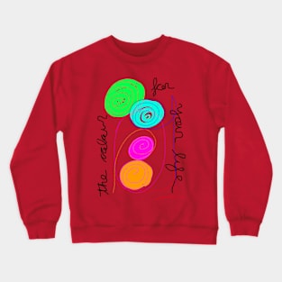 El color de tu vida Crewneck Sweatshirt